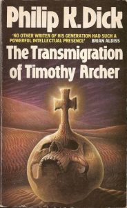 La transmigración de Timothy Archer (1982), de Philip K. Dick