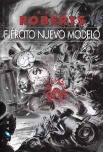 Ejército Nuevo Modelo (2010), de Adam Roberts