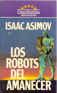 Los robots del amanecer (1983), de Isaac Asimov